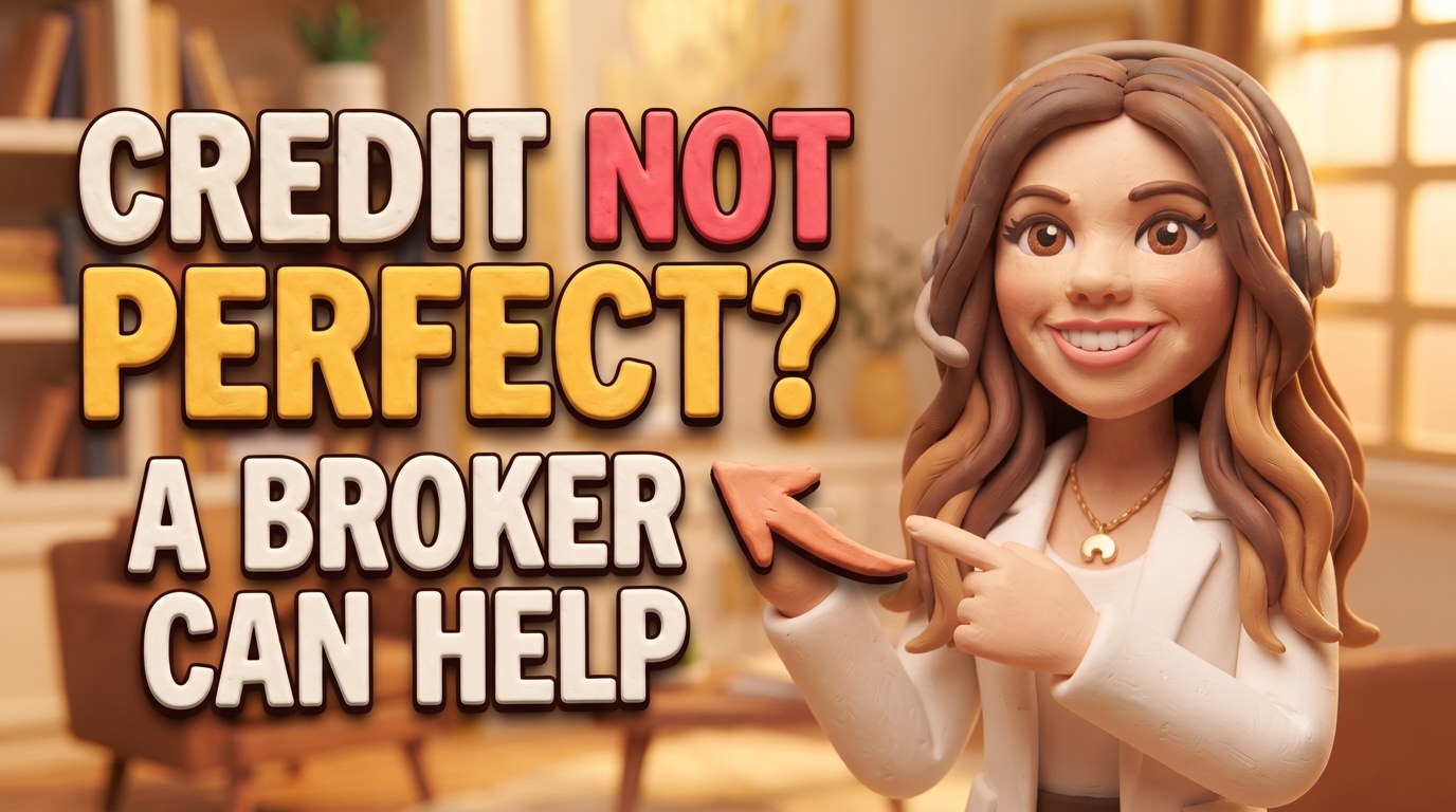 Credit Not Perfect? How a Mortgage Broker Can Help — Choice Home Mortgage, Orange County mortgage broker
